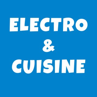 ELECTRO & CUISINE